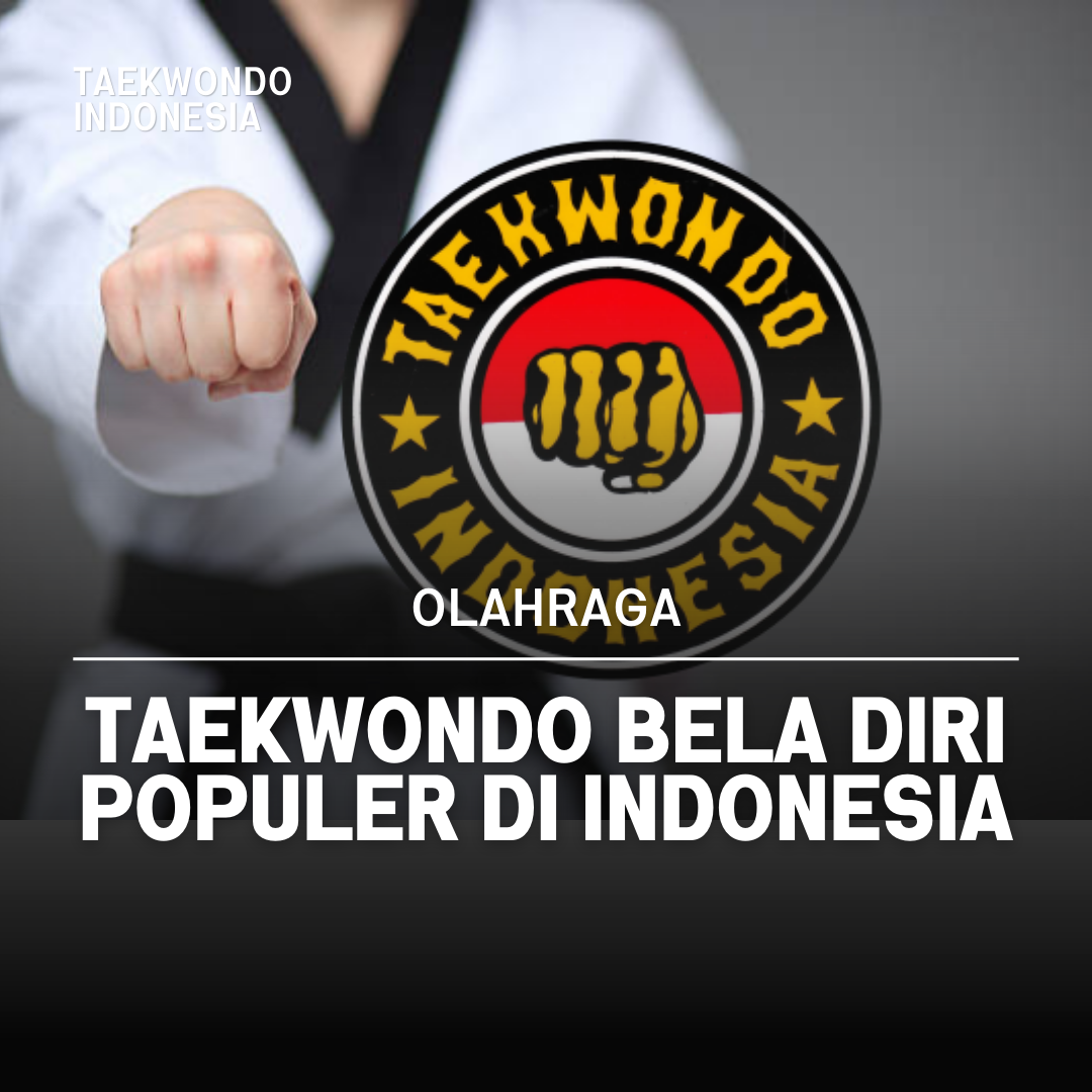 Kejuaraan Dunia Taekwondo: Puncak Prestasi dalam Seni Bela Diri TI KABUPATEN BANYUWANGI